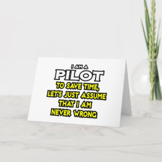 Pilot...nehme an, ich habe nie Unrecht Karte