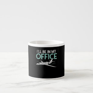 Pilotgeschenke für Luftfahrt - ich bin in meinem  Espressotasse