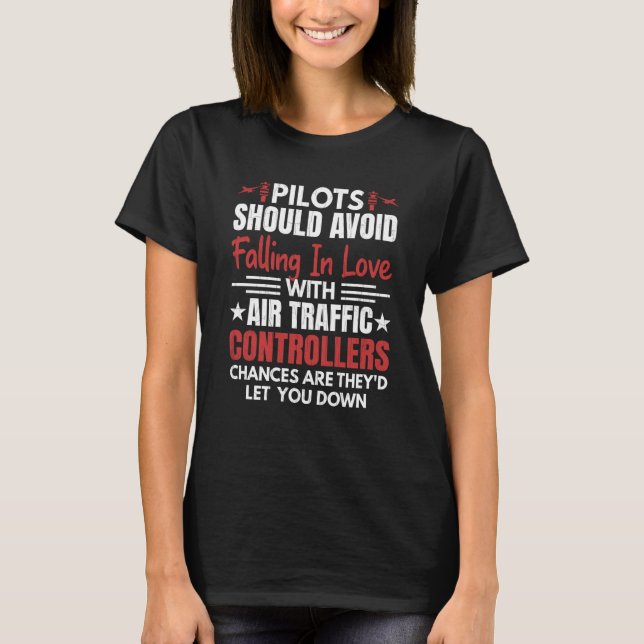 Pilots Should Avoid Air Traffic Controllers Airpla T-Shirt (Vorderseite)