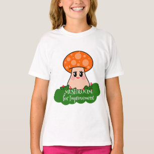 Pilz für Verbesserung Süß Kawaii Lustiger Pilz T-Shirt