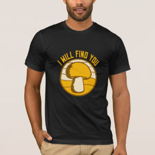 Pilz Ich werde dich lustiger Humor Zitat T-Shirt