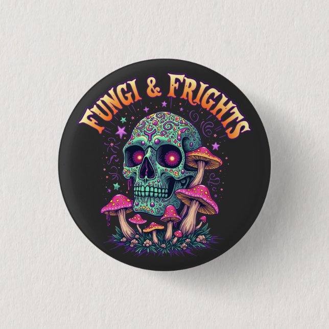 Pilze & Schrecken  Button (Vorderseite)
