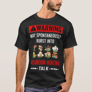 Pilzjagd Pilzforscher Mykologie Mykologe T-Shirt