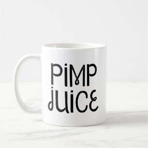 Pimp Juice Lustiger Humor in schwarzem Text Kaffeetasse
