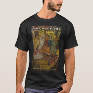 Pimpologie 101 T-Shirt