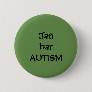 Pin "Jag har Autism" Button