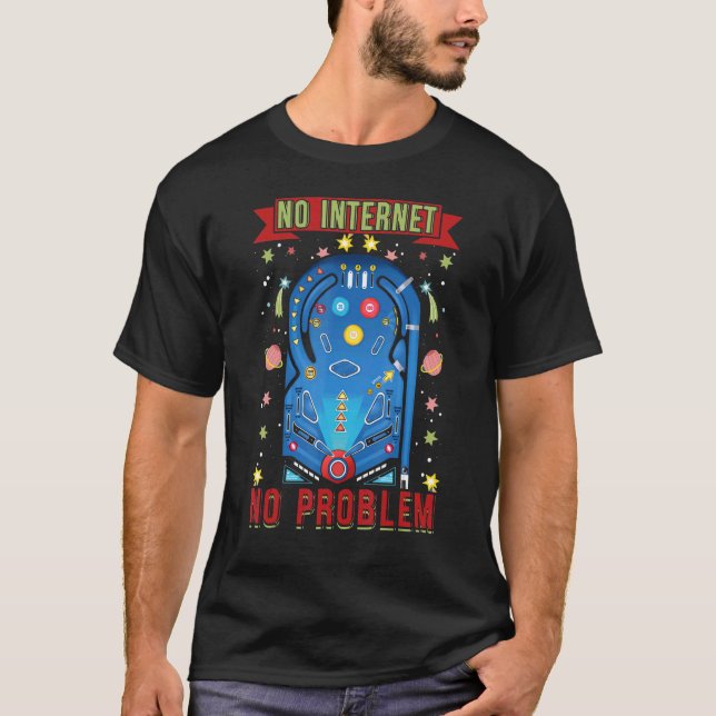 Pinball Kein Internet kein Problem Pinball T-Shirt (Vorderseite)