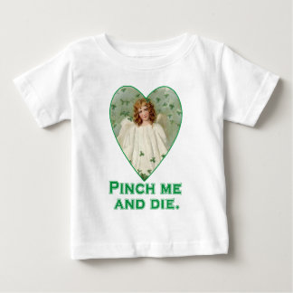 Pinch Me und Die Funny St Patricks Day Design Baby T-shirt