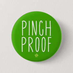 Pinch Proof St. Patrick's Day. Button