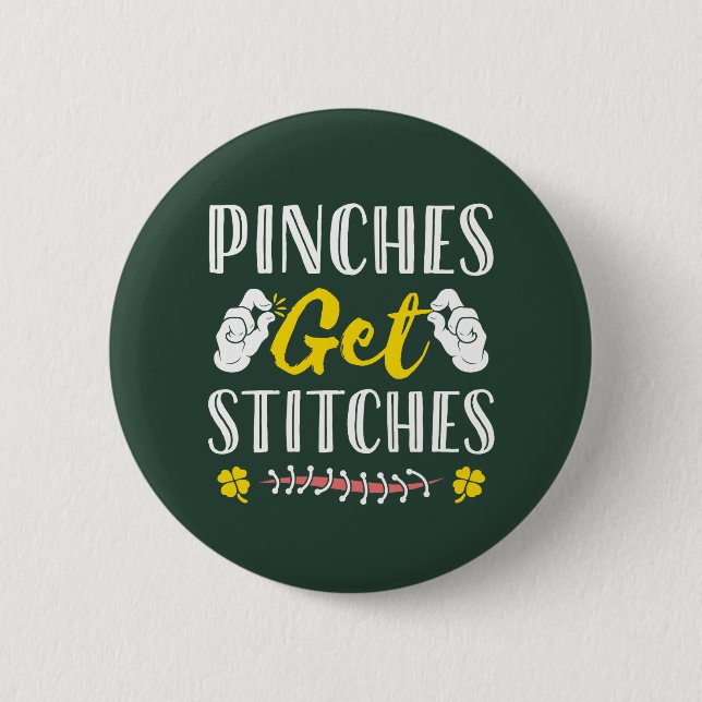 Pinches erhalten Stitches Funny St. Patrick's Day Button (Vorderseite)