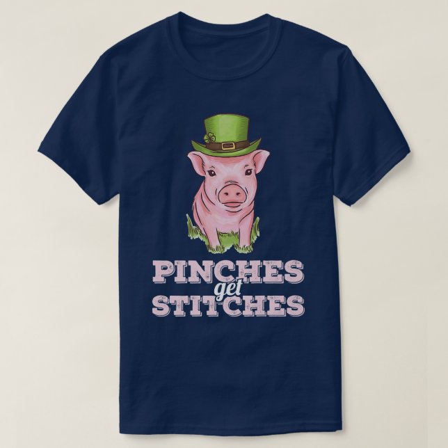 Pinches Get Stitches Irish St Patricks Day Pig Ire T-Shirt (Design vorne)