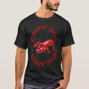 PINCHIN' SCHWANZES & SUCKIN'HEADS Funny Cajun Craw T-Shirt