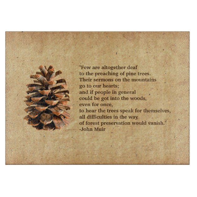 Pine Cone und John Muir Zitat Schneidebrett (Vorderseite)