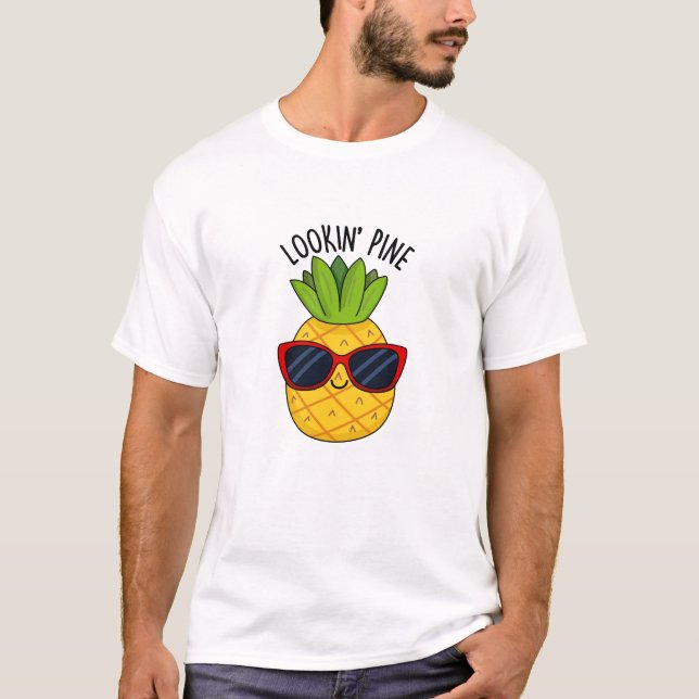 Pine Funny Pineapppun schauend T-Shirt (Vorderseite)
