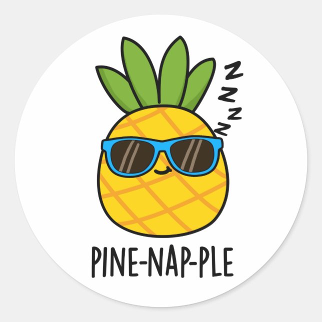 Pine-Nickerchen Funny Fruit Ananas Pun Runder Aufkleber (Vorderseite)