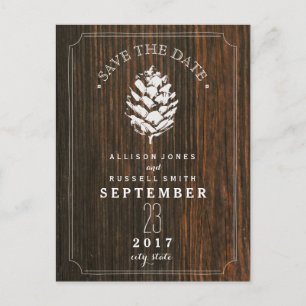 Pinecone Barn Wood Save the Date Ankündigungspostkarte