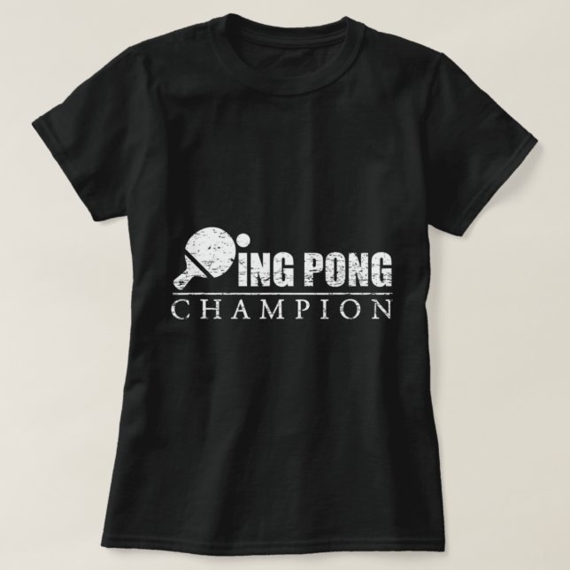 Ping Pong Champion T-Shirt (Design vorne)