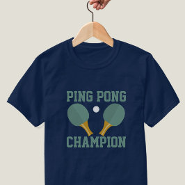 Ping Pong Champion Tischtennis Turnier T - Shirt