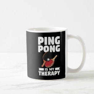 Ping Pong ist mein therapeutisches Tischtennis Kaffeetasse