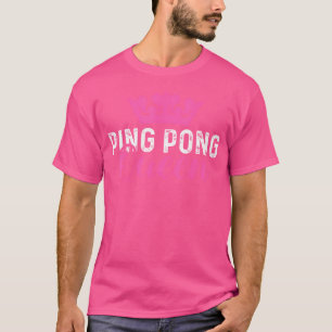 Ping Pong Königin Spieler Paddle Tischtennis T-Shirt