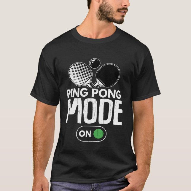 Ping Pong Mode On  Table Tennis Player Coach Graph T-Shirt (Vorderseite)