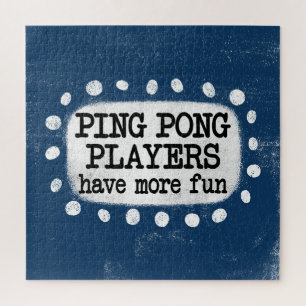 Ping Pong Spieler haben mehr Spaß Jigsaw Puzzle
