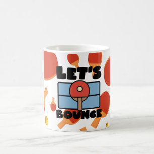 Ping Pong Tasse Lasst uns für Tischtennis spielen