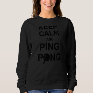 Ping Pong Tischtennis 1 Sweatshirt