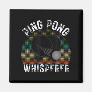 Ping Pong Whisperer Fun Ping Pong Player Geschenk Magnet