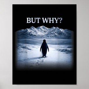 Pinguin, aber warum steuert er auf die Berge zu Pi Poster