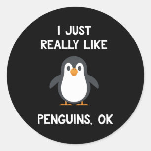 Pinguin I ist wirklich wie Pinguine Ok Runder Aufkleber