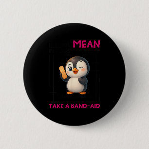 Pinguin Ich bin nicht böse ich bin nur ehrlich Die Button