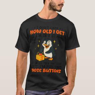 Pinguin Ist Mir Egal Wie Alt Ich Werde Spielzeugla T-Shirt