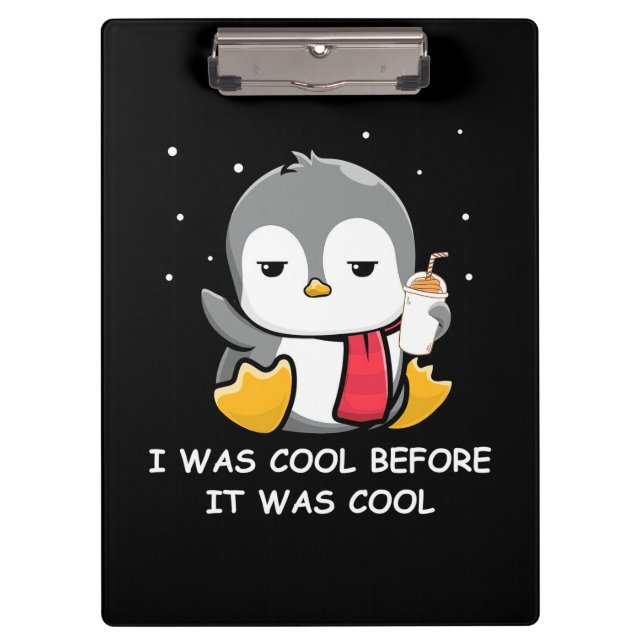 Pinguin war ich Cool, bevor es Cool war Klemmbrett (Vorderseite)