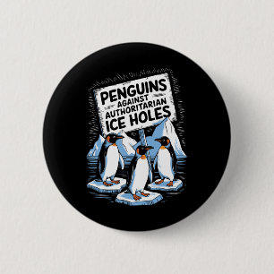 Pinguine gegen autoritäre Eis halten das Anti-Trum Button