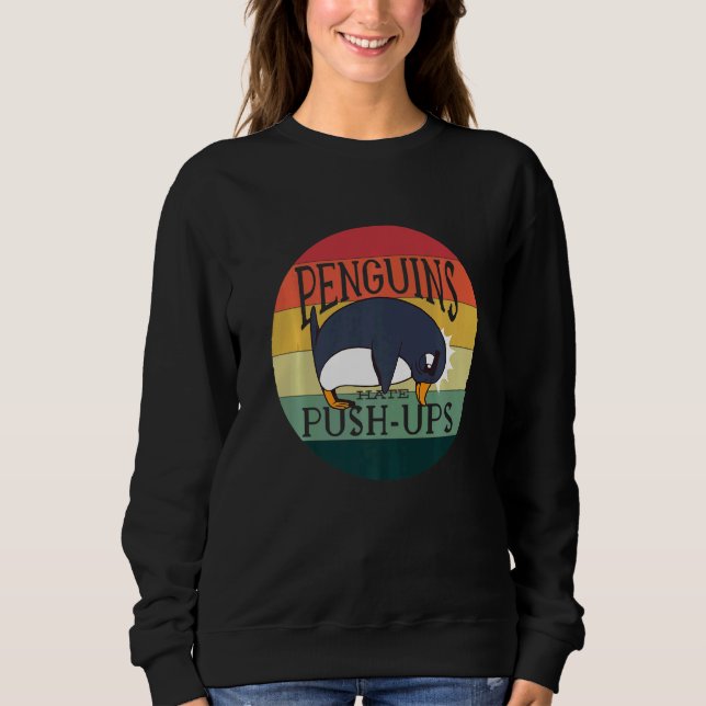 Pinguine Hate Push Ups Pinguin Sweatshirt (Vorderseite)