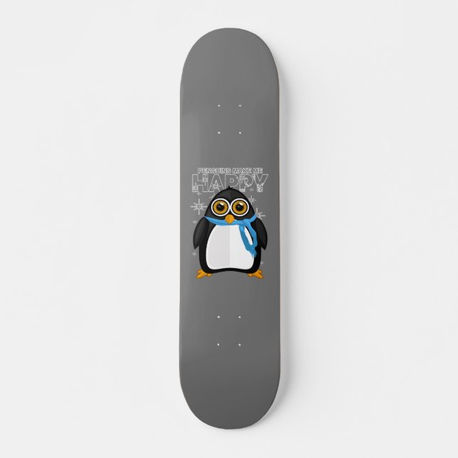 Pinguine machen mich glücklich skateboard (Vorne)