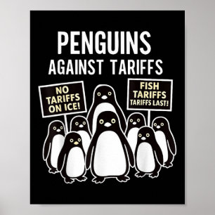 Pinguine protestieren gegen Zölle Funny Pinguins T Poster