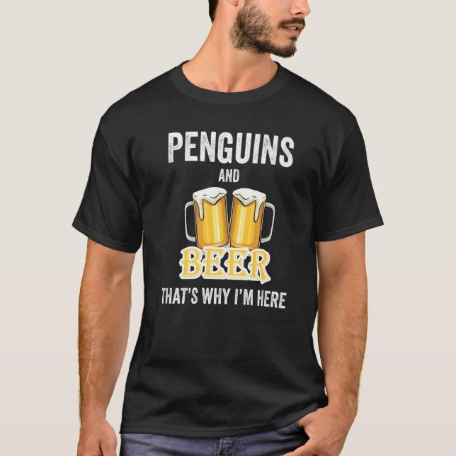 Pinguine und Bier deshalb bin ich hier T-Shirt (Vorderseite)