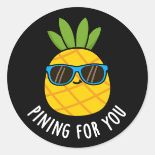 Pining für Sie lustige Ananas Pun Dark BG Runder Aufkleber