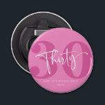 Pink 30. 30. Geburtstagsparty Geschenk Flaschenöffner<br><div class="desc">Dies ist ein rosa 30. 30. Geburtstag Party Geschenk Flasche Opener!</div>