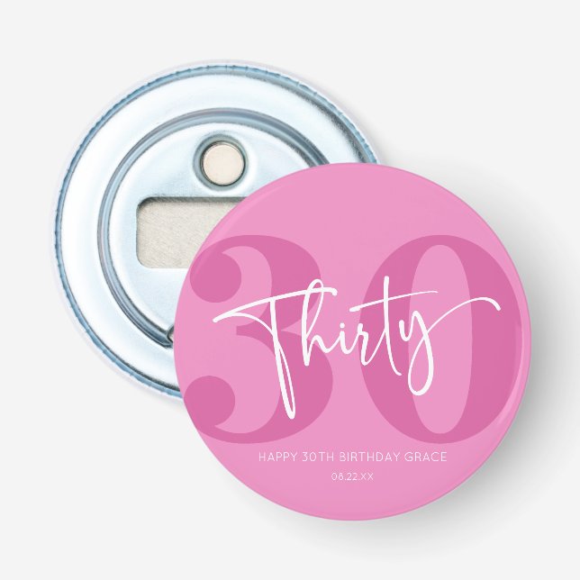 Pink 30. 30. Geburtstagsparty Geschenk Flaschenöffner (Vorderseite)