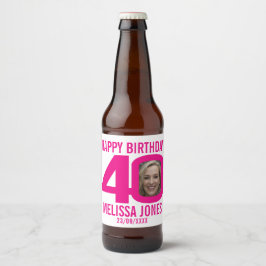 Pink, 40. Geburtstag, benutzerdefiniertes Foto Bierflaschenetikett