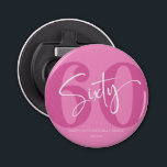Pink 60 60. 60. Geburtstagsparty Geschenk Flaschenöffner<br><div class="desc">Dies ist ein rosa 60. 60. Geburtstag Party Geschenk Flasche Opener!</div>