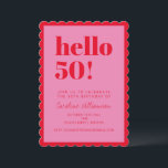 Pink and Red Modern 50th Scalloped Birthday Party Einladung<br><div class="desc">Make a vibrant statement with this eye-catching scalloped-edge birthday invitation! Featuring bold red “hello 50!” text on a pink background,  this playful and modern card invites guests to celebrate a milestone birthday in style. Fully customizable with name,  date,  location,  and RSVP info.</div>
