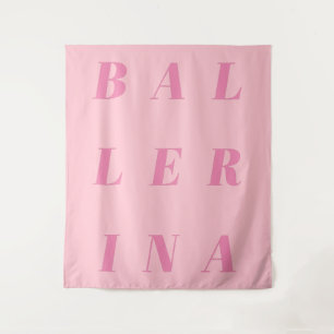 Pink Ballerina Text Design for Ballet Dancers Wandteppich