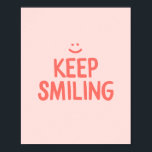 Pink Behalte Lächeln inspirierendes Zitat Poster<br><div class="desc">Eine hübsche Typografie mit dem motivierend Zitat Behielt Lächeln in Pastellrosa und Korallendesign.</div>