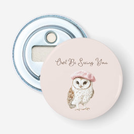 Pink Beret Brown White Owl Be Seeing You Flaschenöffner