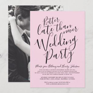 Pink besser spät als nie nach Hochzeit Party Einladung