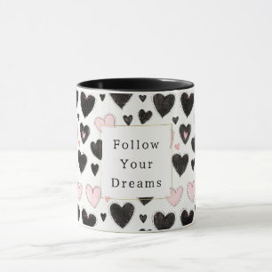 Pink Black Hearts Folge deinen Träumen Tasse